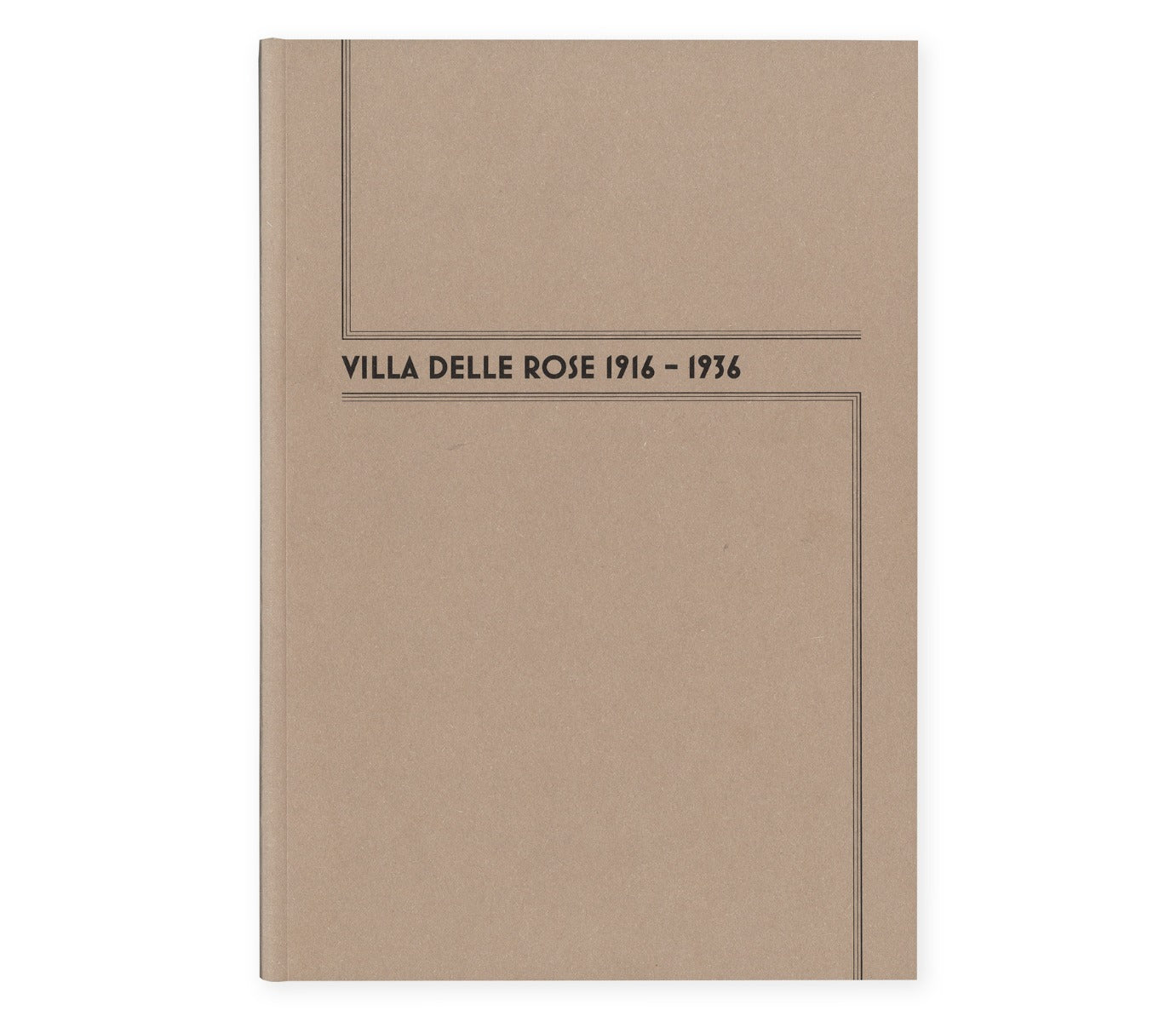 Villa delle Rose 1916-1936