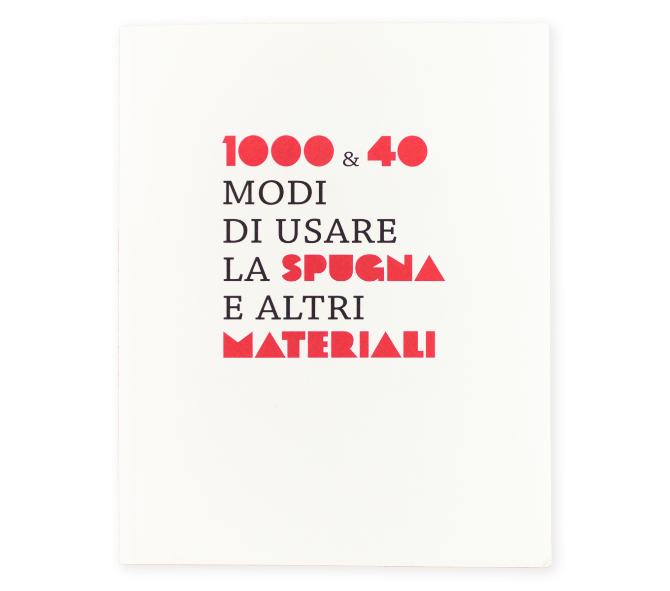 1000 & 40 modi di usare la spugna e altri materiali