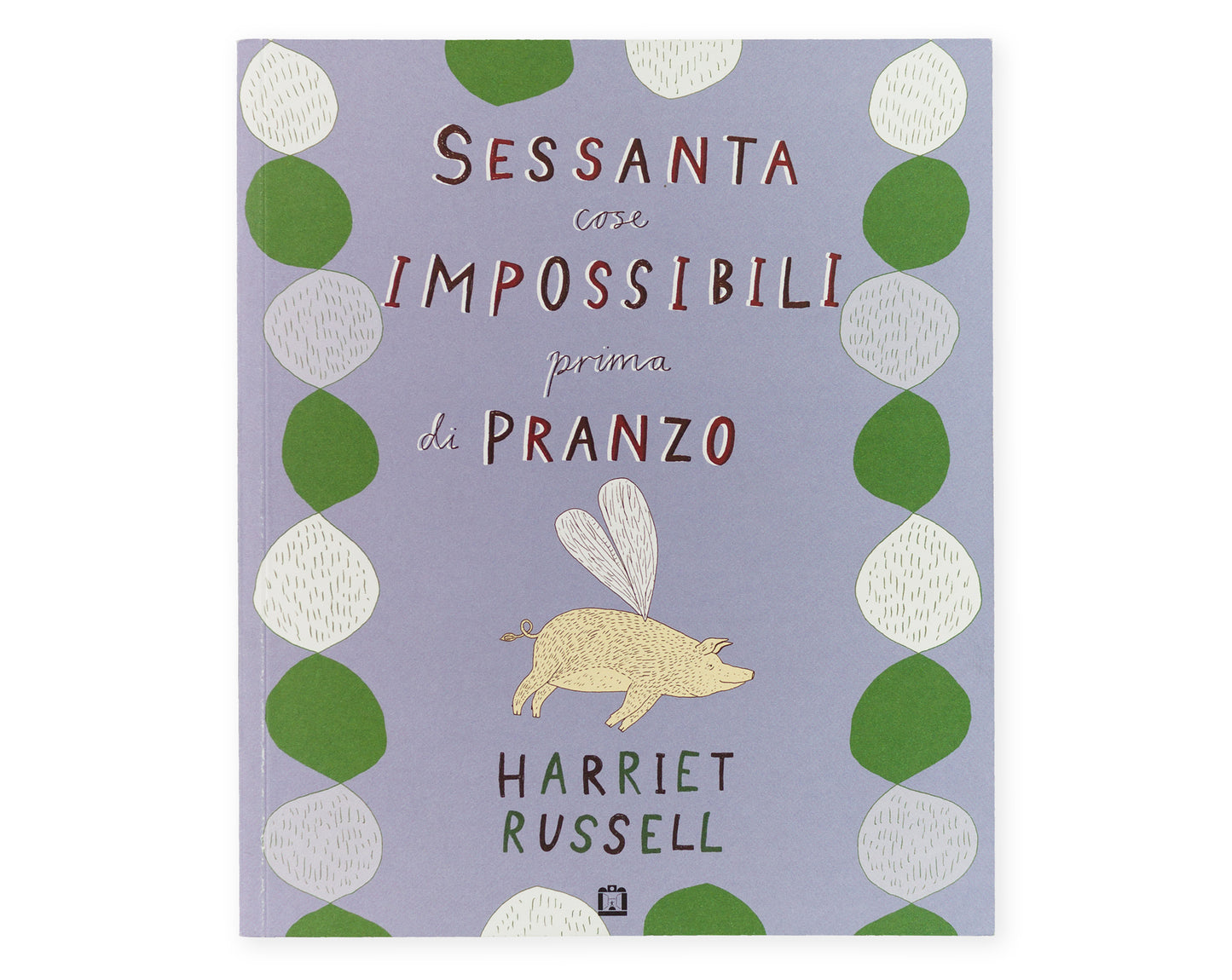 Sessanta cose impossibili prima di pranzo