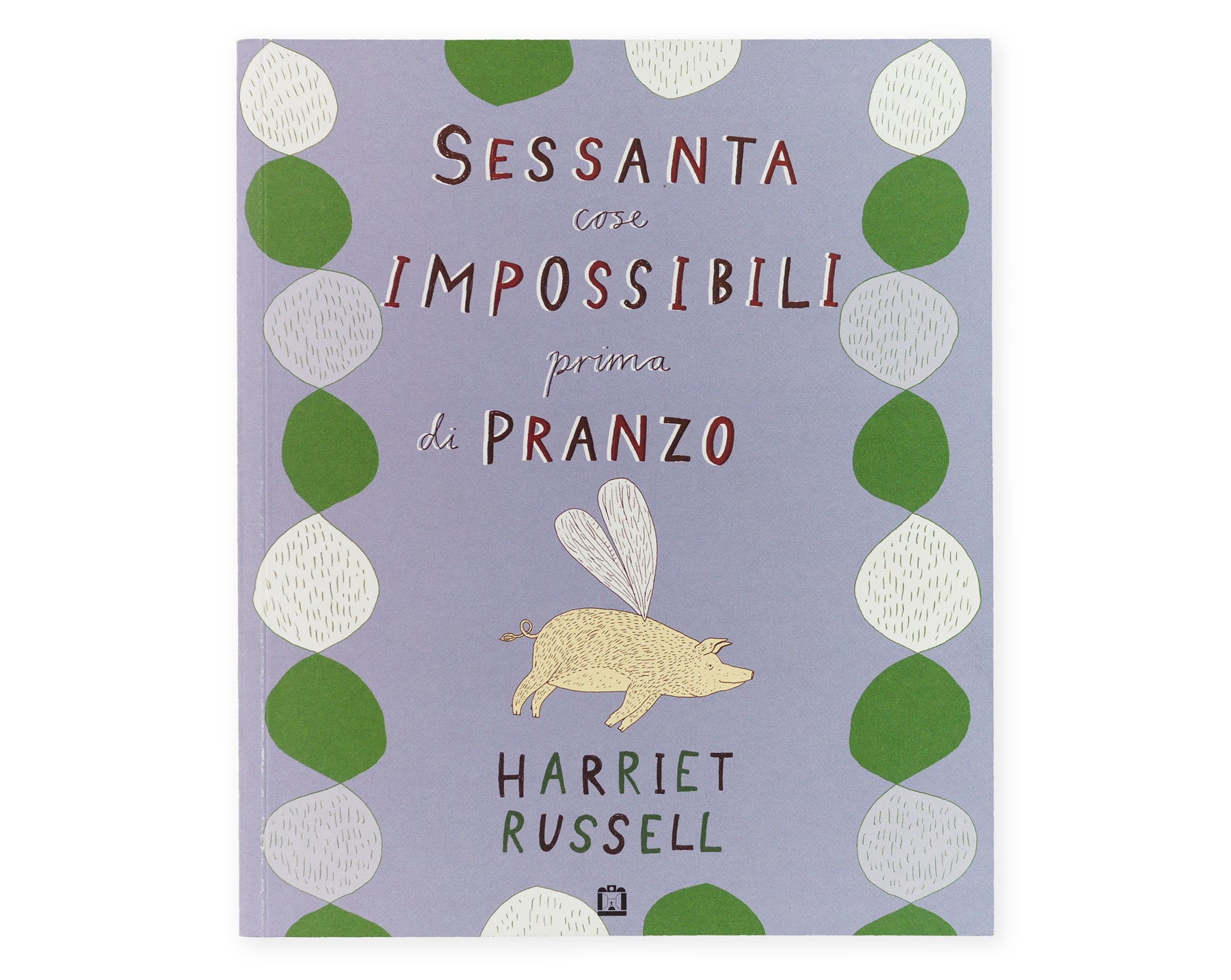 Sessanta cose impossibili prima di pranzo