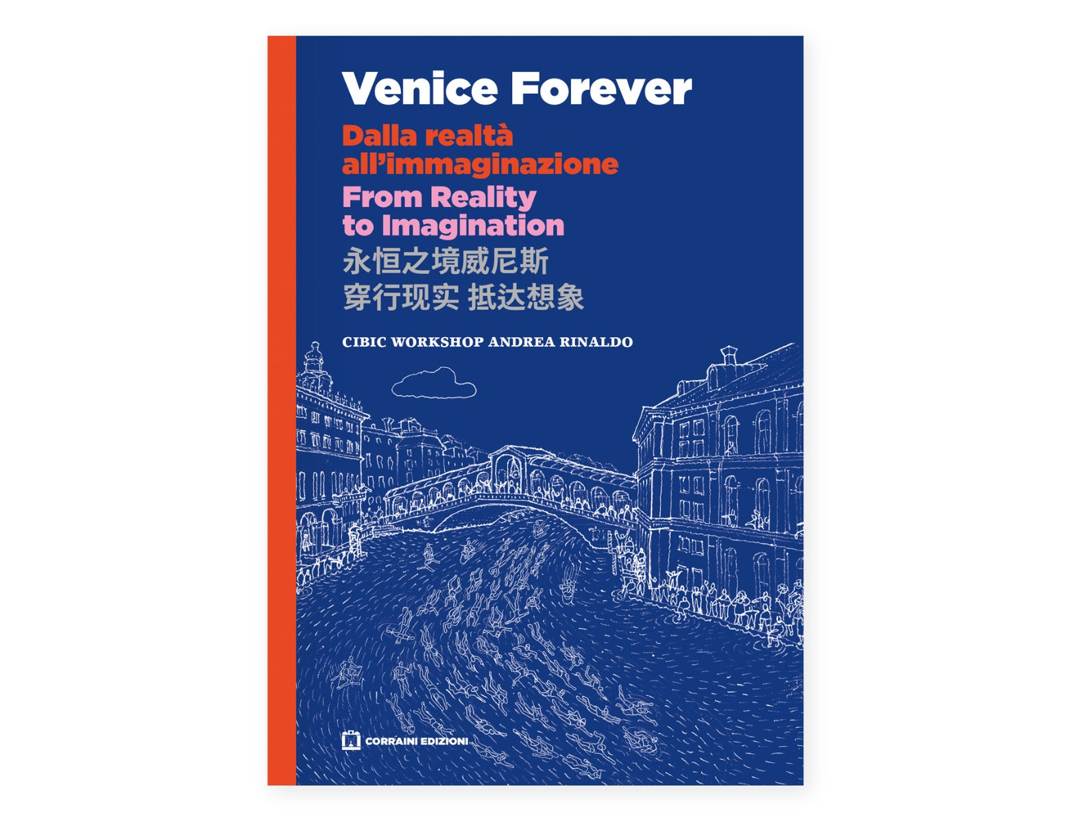 Venice Forever | Dalla realtà all'immaginazione
