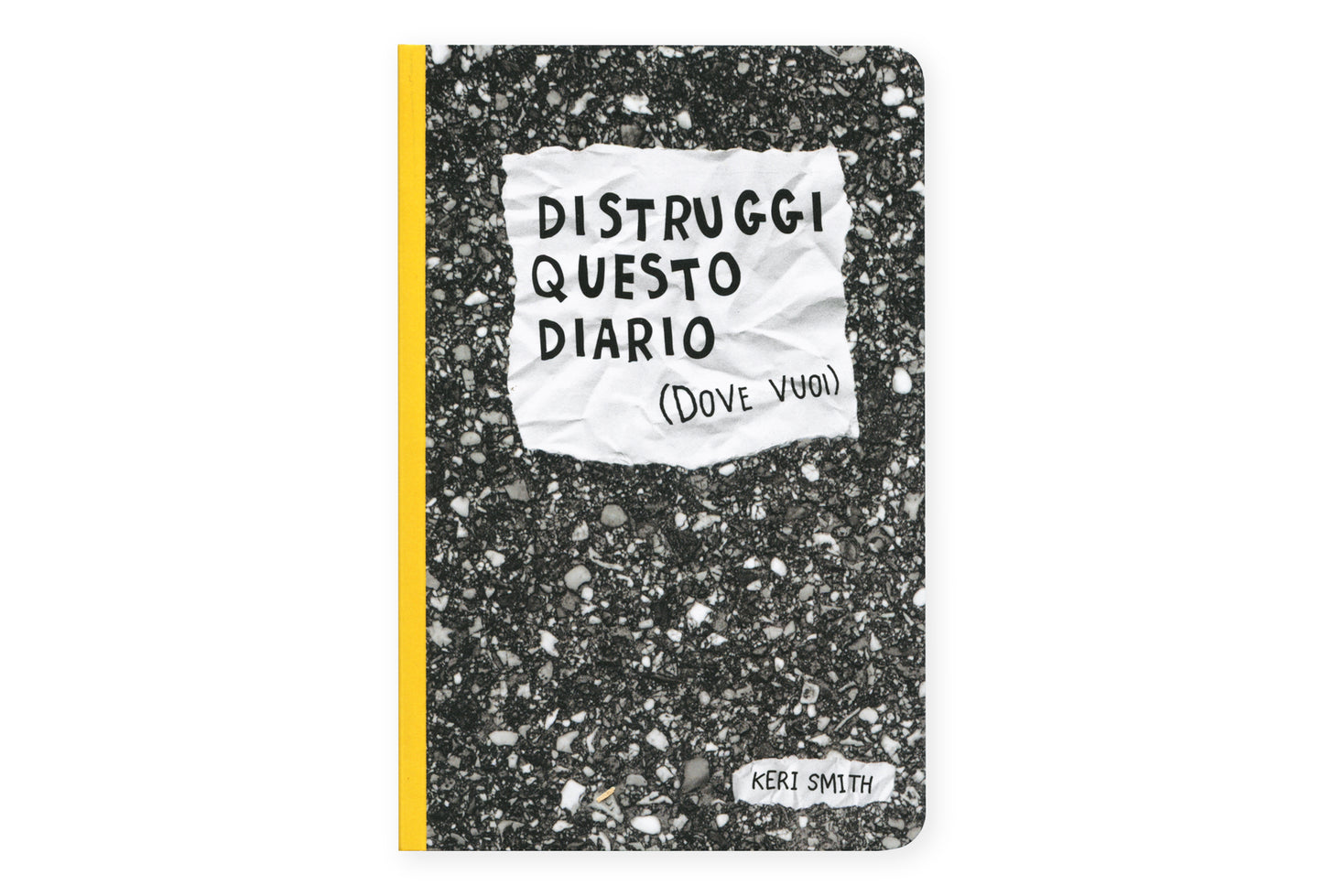 Distruggi questo diario (dove vuoi)