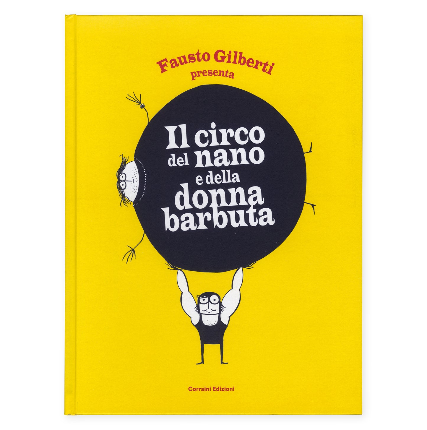 Il circo del nano e della donna barbuta