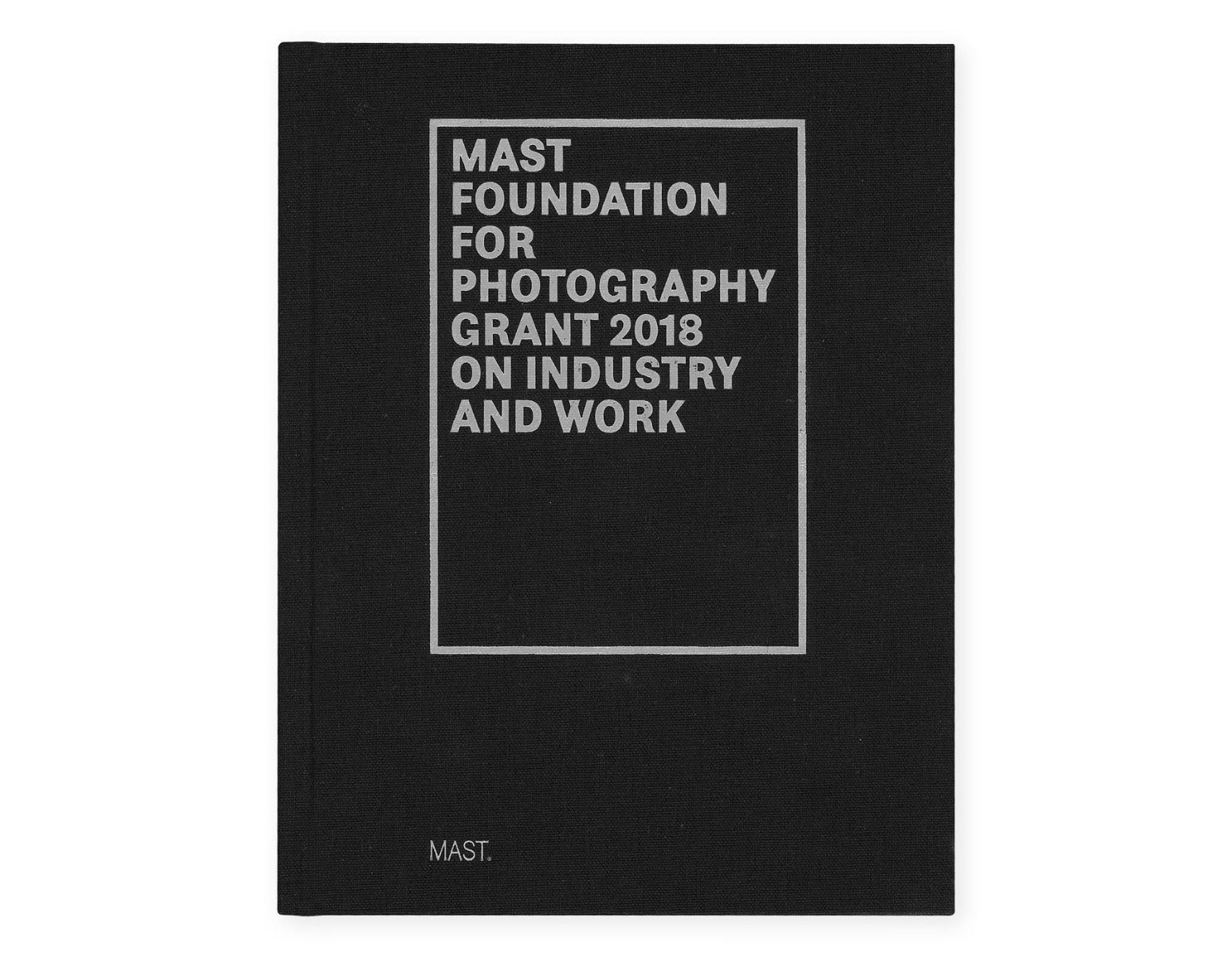 MAST Photography Grant on Industry and Work 2018