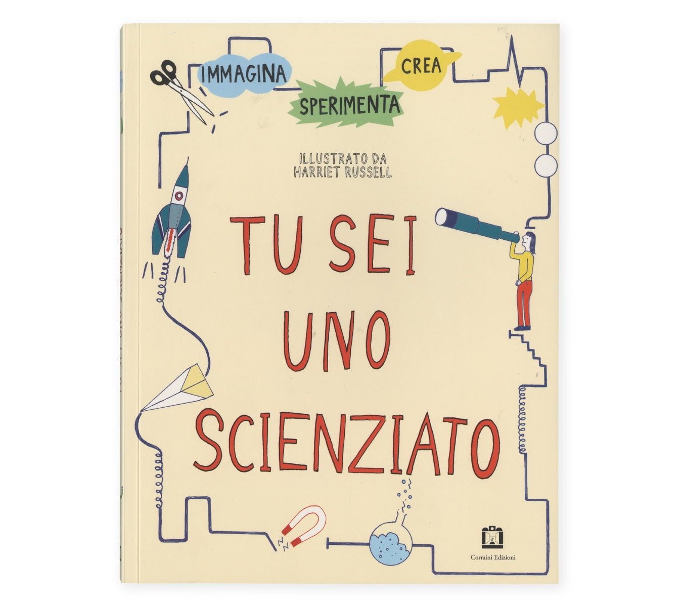 Tu sei uno scienziato