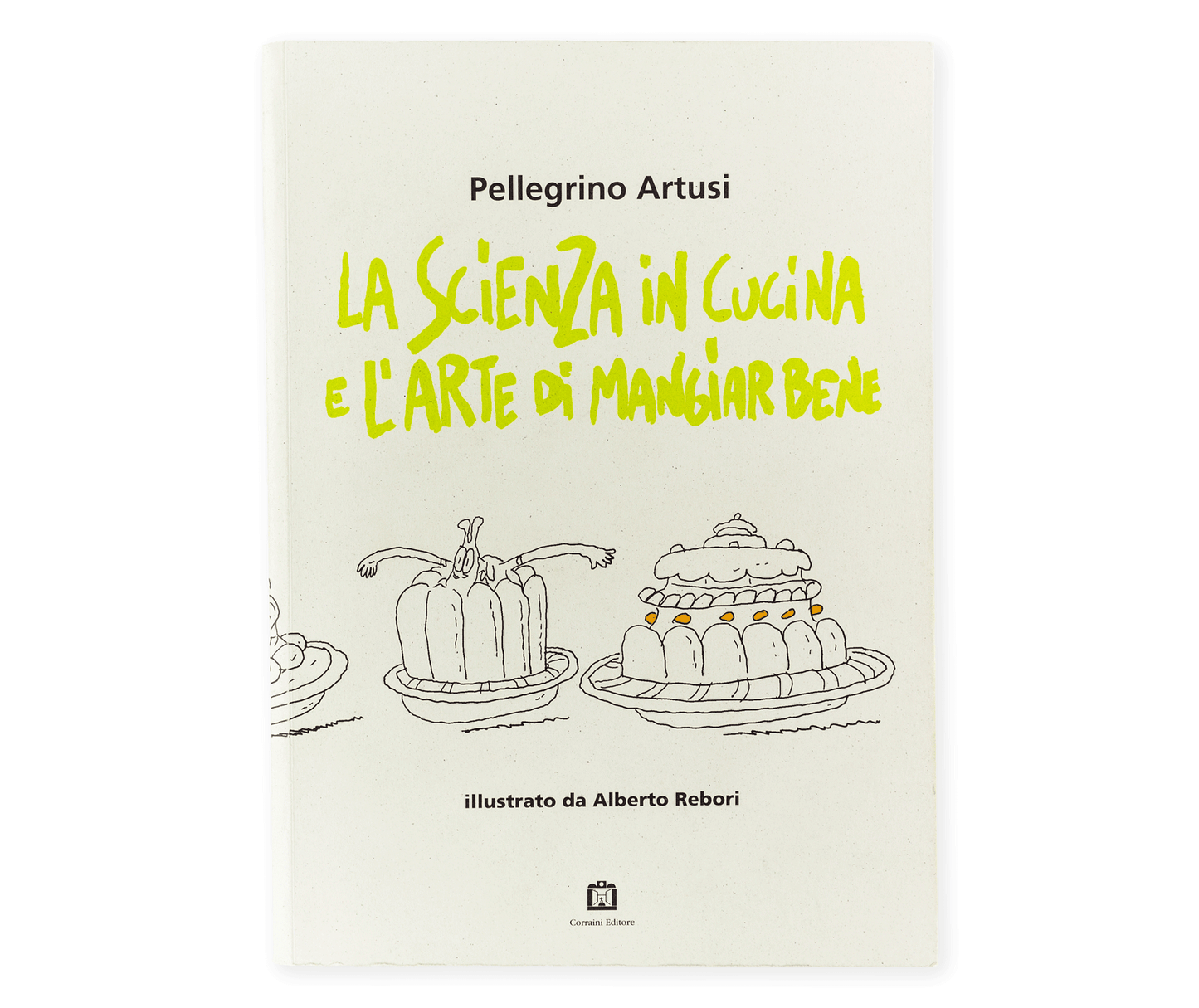 La scienza in cucina e l'arte di mangiar bene