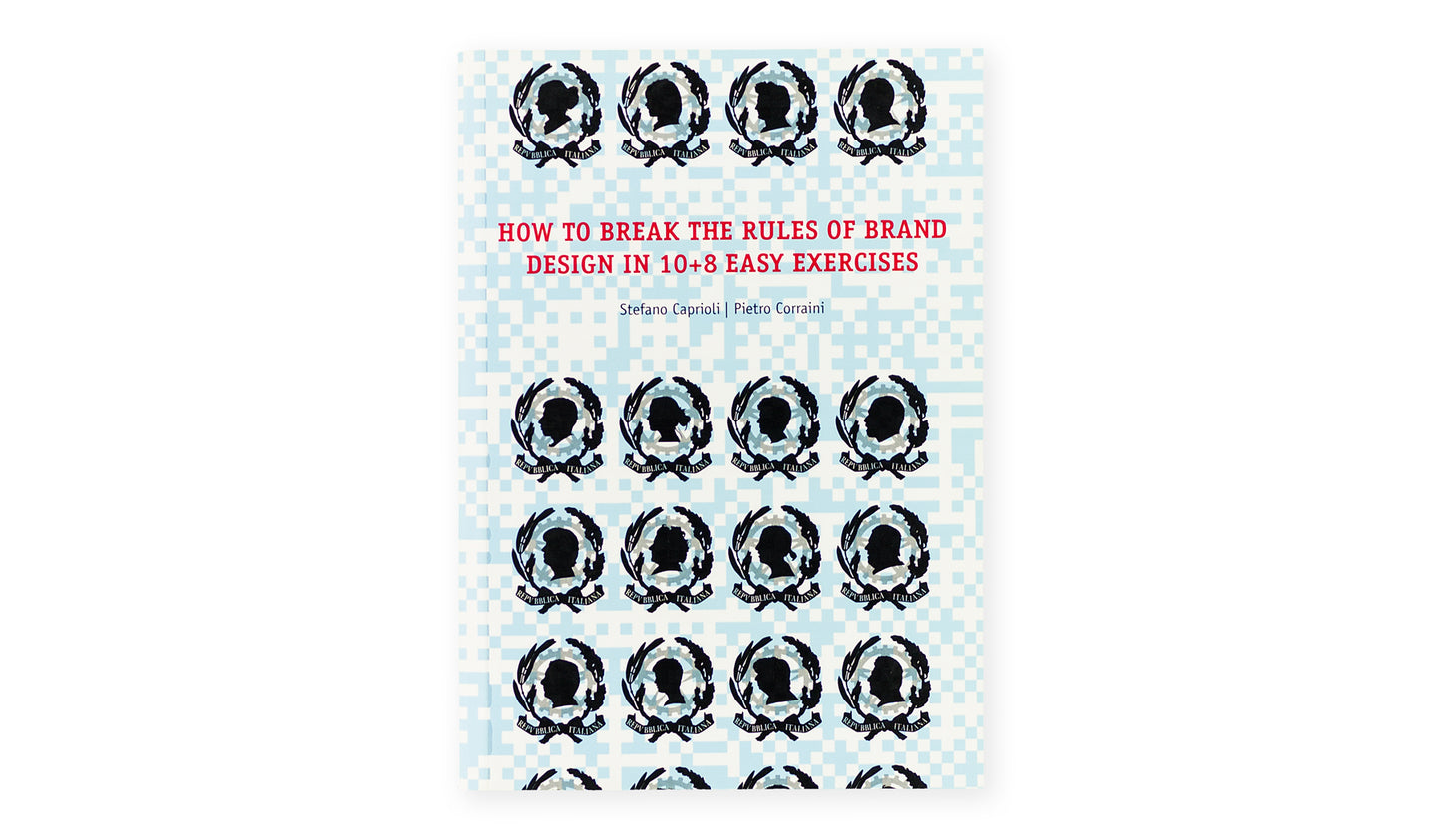 How to break the rules of brand design in 10+8 easy exercises