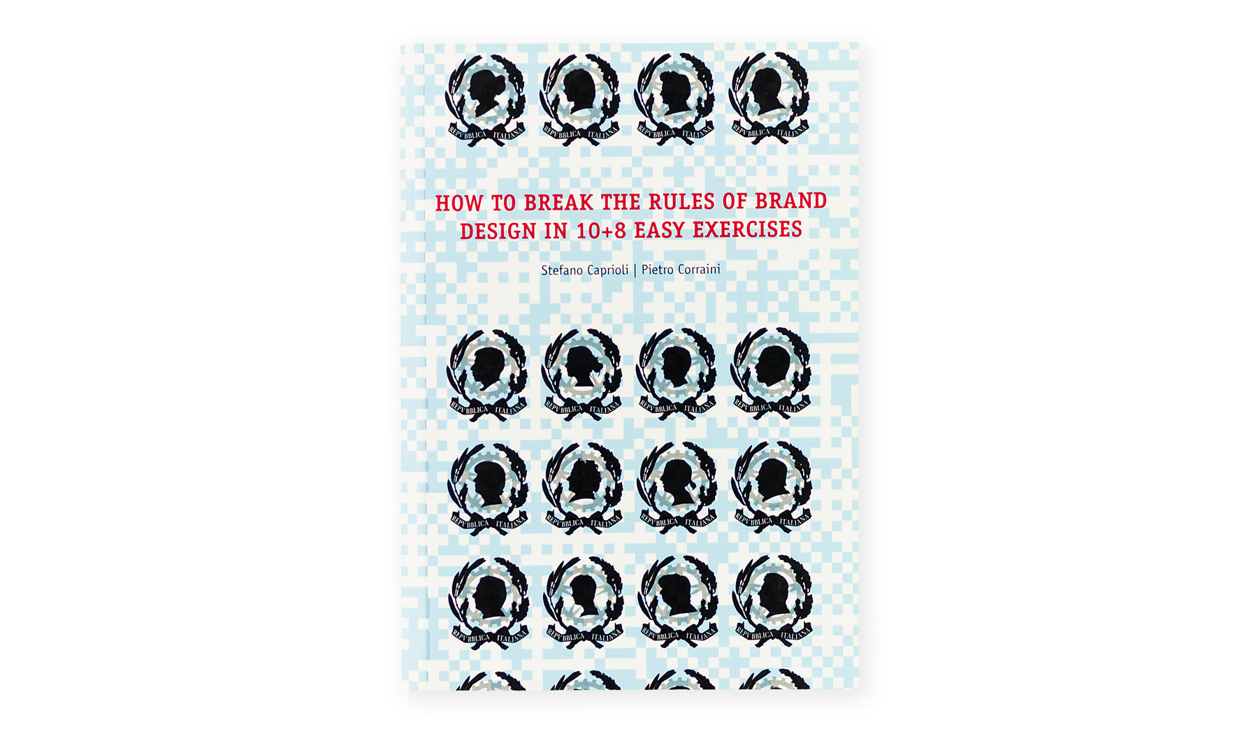 How to break the rules of brand design in 10+8 easy exercises