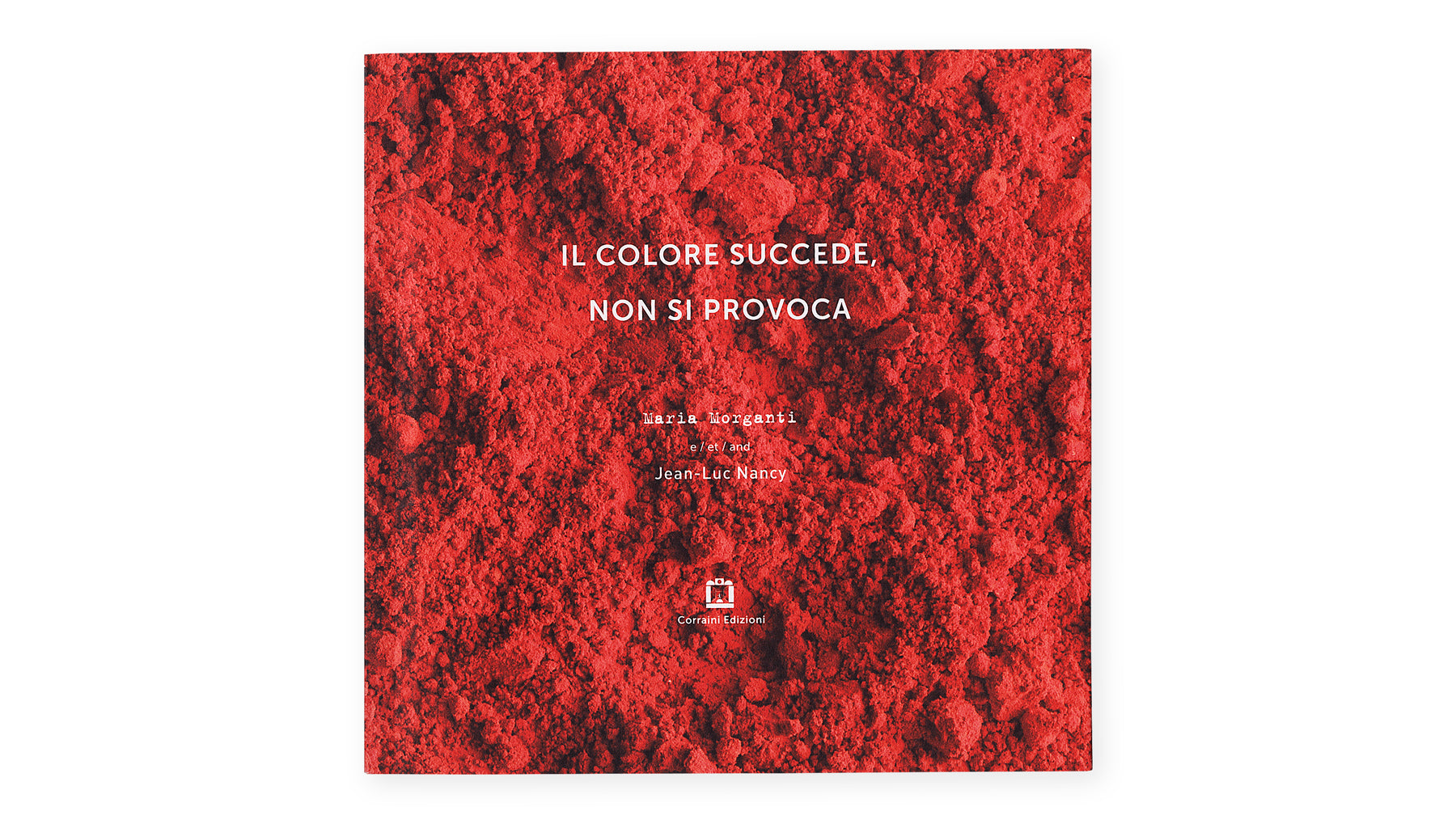 Il colore succede, non si provoca