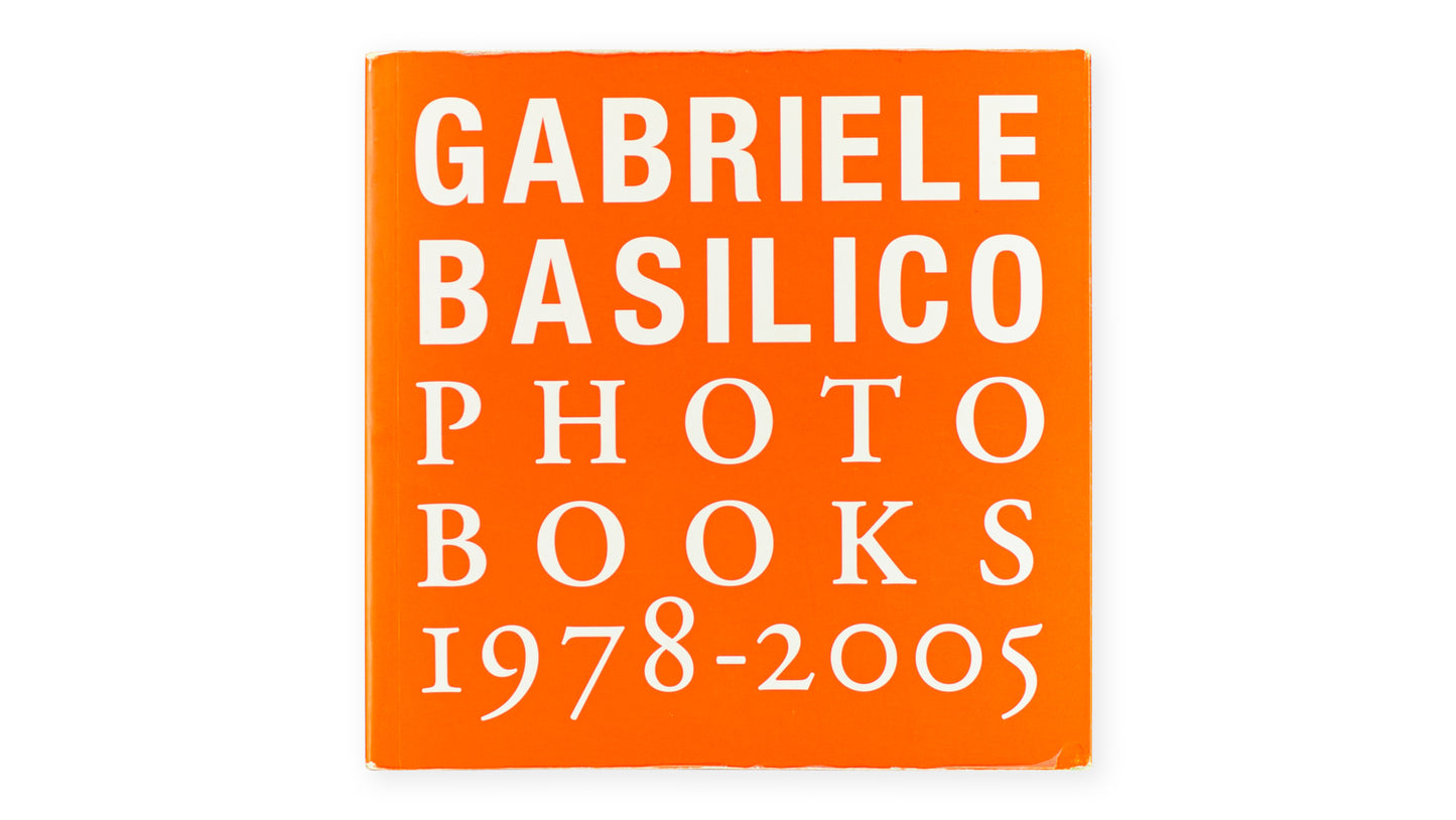 Gabriele Basilico. Photobooks 1978-2005