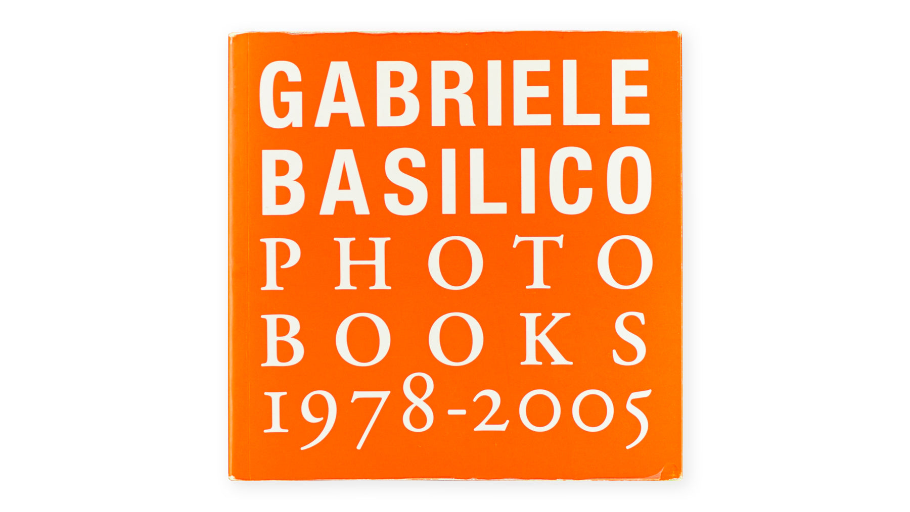 Gabriele Basilico. Photobooks 1978-2005