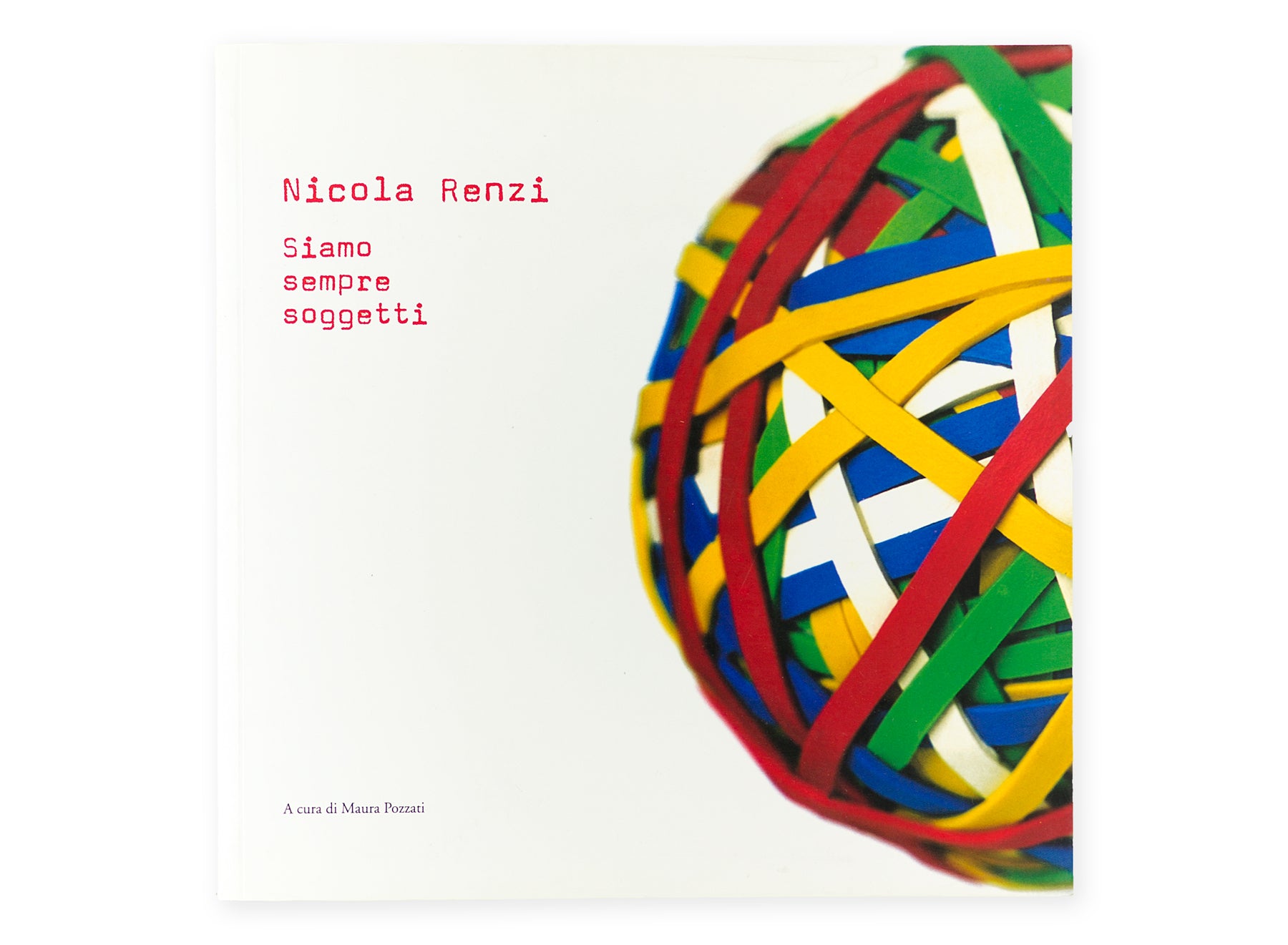 Nicola Renzi. Siamo sempre soggetti