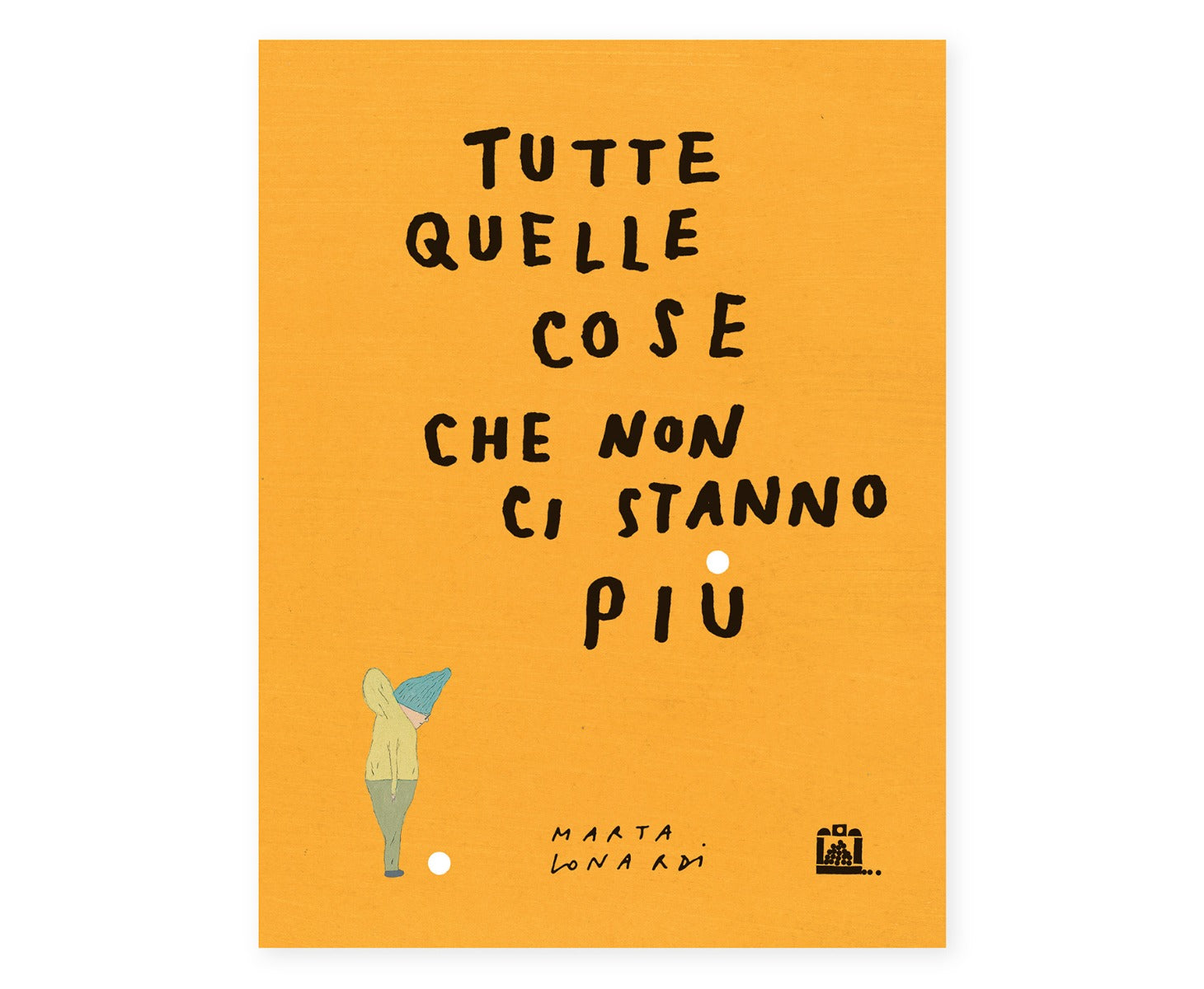 Tutte quelle cose che non ci stanno più