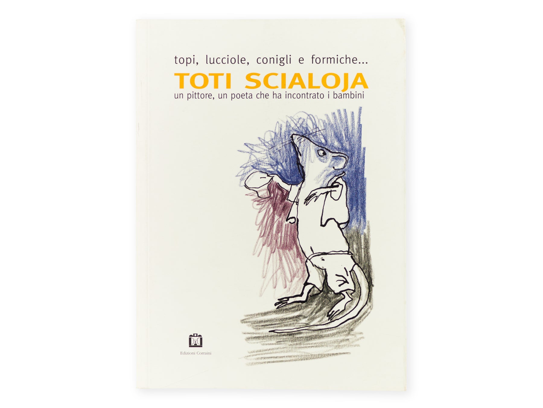 Toti Scialoja. Topi, lucciole, conigli e formiche...