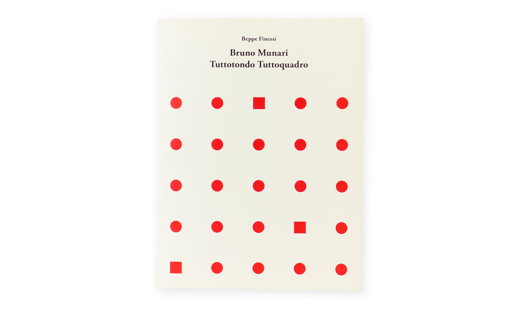 Bruno Munari. Tuttotondo Tuttoquadro