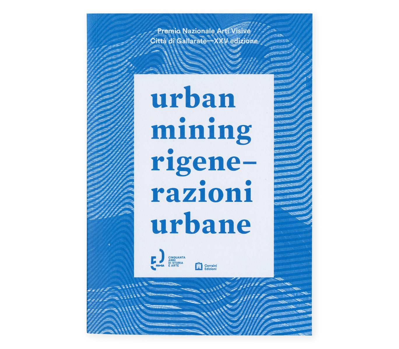 Urban mining / Rigenerazioni urbane