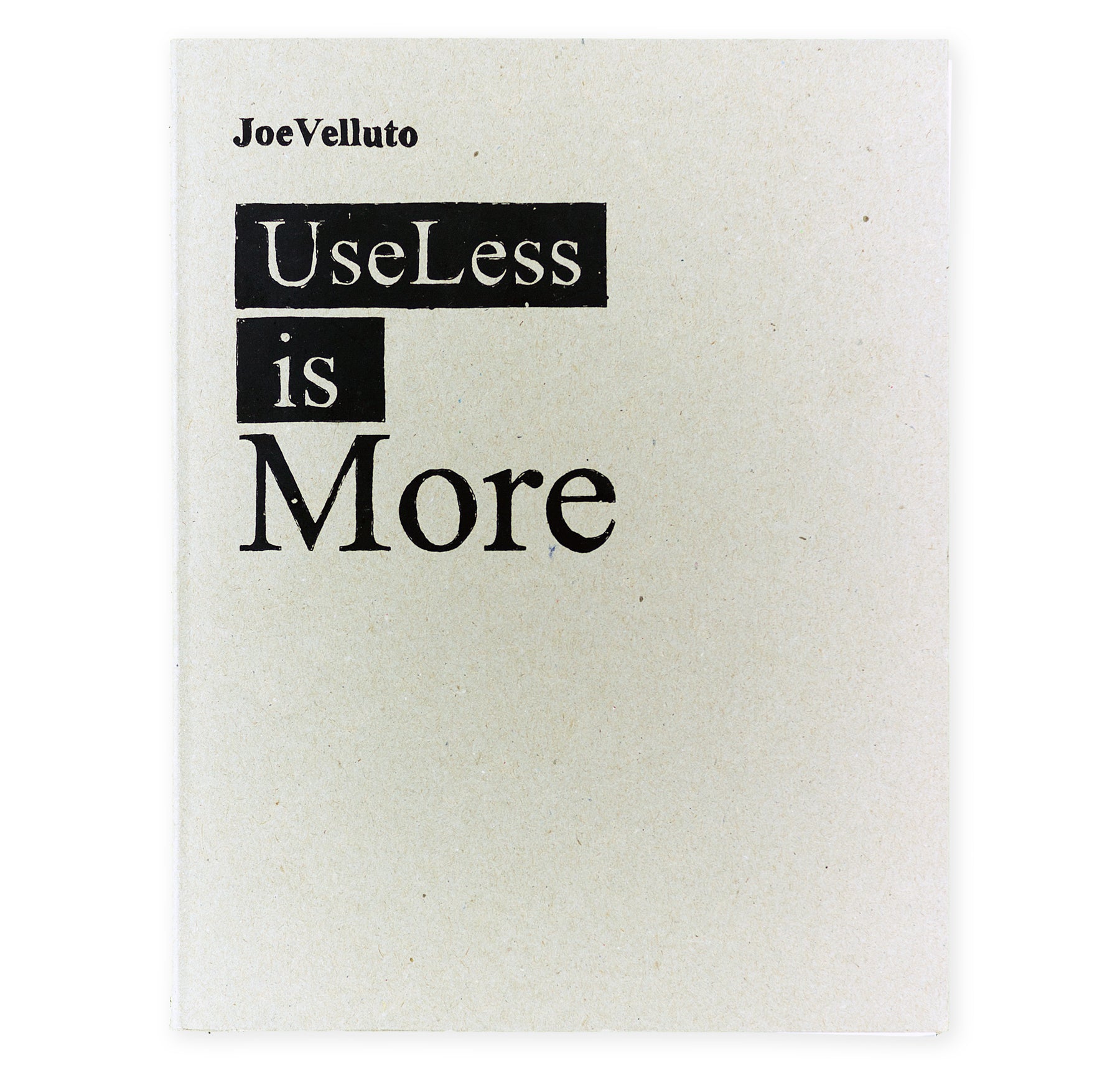 Useless Is More